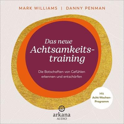 Das neue Achtsamkeitstraining - Mark Williams,Danny Penman, Audio, 9783442348930
