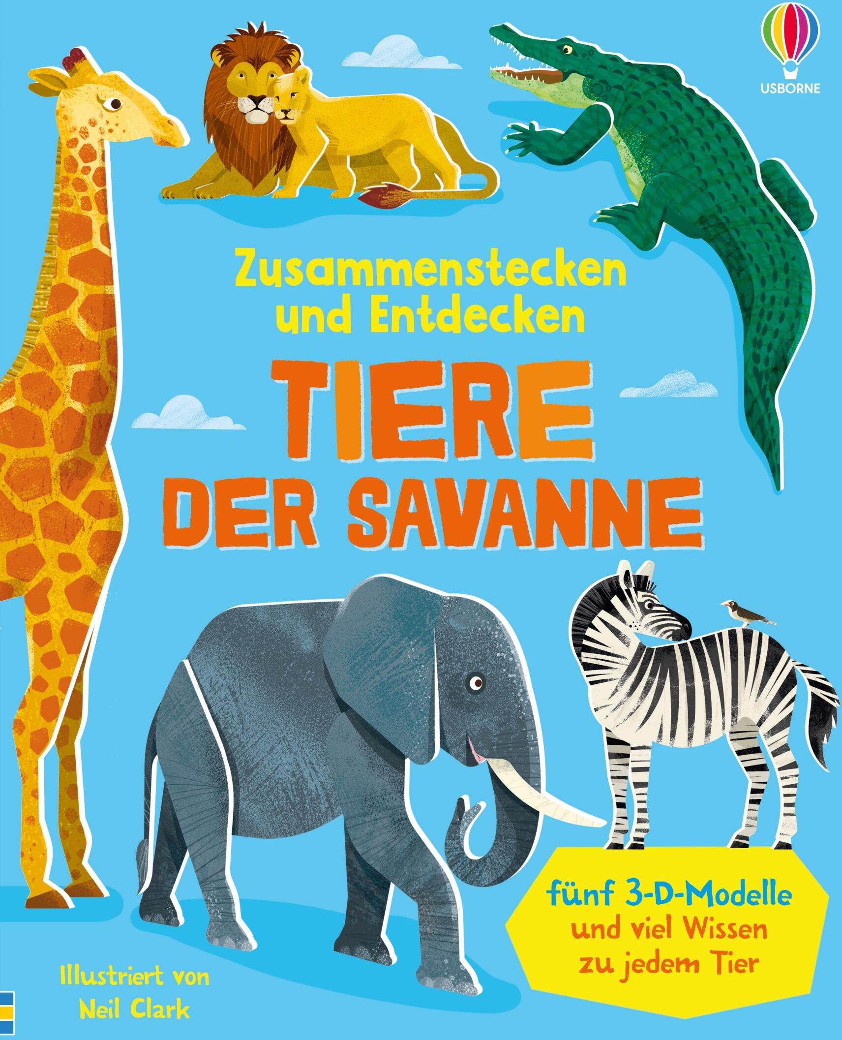 Usborne Zusammenstecken und Entdecken: Tiere der Savanne