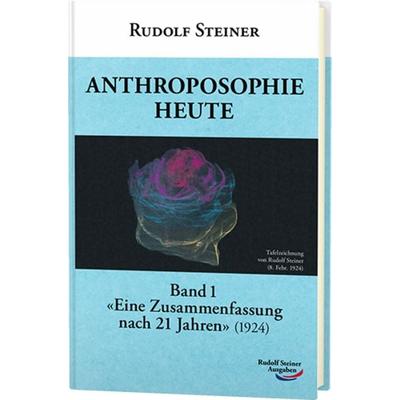 Anthroposophie heute, Gebundene Ausgabe von Rudolf Steiner, Rudolf Steiner, 978-3-86772-052-6