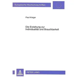Die Erziehung zur Individualität und Brauchbarkeit, Fachbücher von Paul Krieger