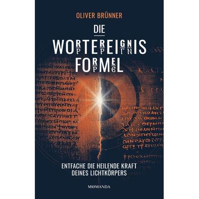 Die Wortereignisformel, Gebundene Ausgabe von Oliver Brünner, Momanda, 978-3-95628-084-9