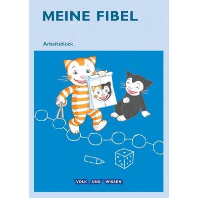 Meine Fibel 1. Schuljahr - Aktuelle Ausgabe. - Arbeitsblock, Sonstige von , Volk und Wissen Verlag