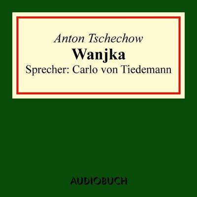Wanjka - Anton Pawlowitsch Tschechow, Audio, 9783958621459