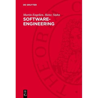 Software-Engineering, Gebundene Ausgabe von Martin Engelien,Heinz Stahn, De Gruyter, 978-3-11-273216-8