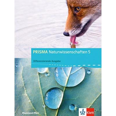 PRISMA Naturwissenschaften 5. Differenzierende Ausgabe Rheinland-Pfalz, Gebundene Ausgabe von , Klett Schulbuchverlag