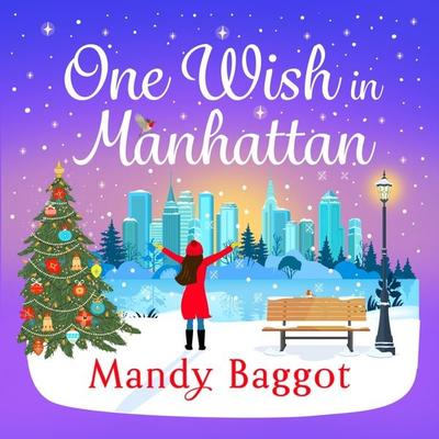 One Wish in Manhattan - Mandy Baggot, Audio, 9781836334590