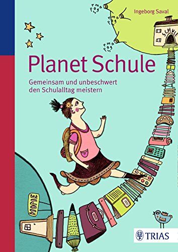 Ingeborg Saval - Planet Schule: Gemeinsam und unbeschwert den Schulalltag meistern - Preis vom 09.10.2026 07:28:09 h
