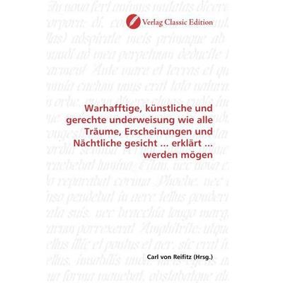 Warhafftige, künstliche und gerechte underweisung wie alle Träume, Erscheinungen und Nächtliche gesicht ... erklärt ... werden mögen, Taschenbuch von