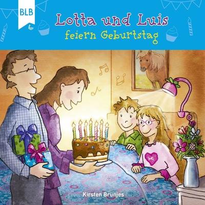 Lotta und Luis feiern Geburtstag - Kirsten Brünjes, Audio, 4064066708832