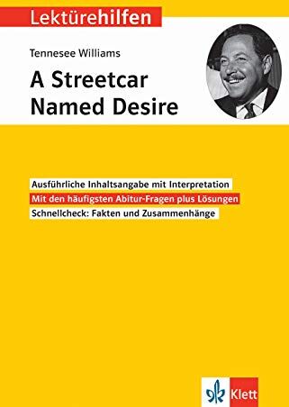 Tennessee Williams - Klett Lektürehilfen Tennessee Williams, A Streetcar Named Desire - Interpretationshilfe für Oberstufe und Abitur - Preis vom 06.10.2026 07:26:00 h