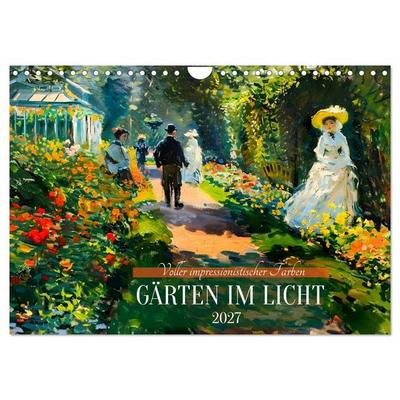 Gärten im Licht - Voller impressionistischer Farben (Wandkalender 2027 DIN A4 quer), CALVENDO Monatskalender