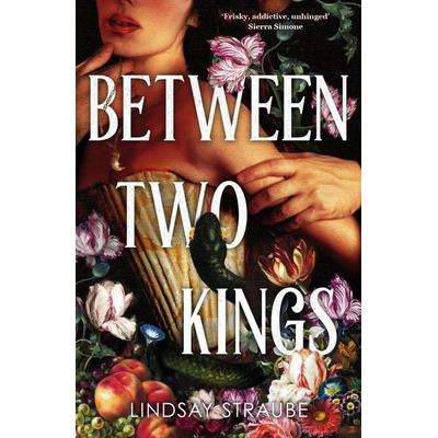 Between Two Kings, Taschenbuch von Lindsay Straube, Quercus Publishing Plc, 978-1-5294-4592-3