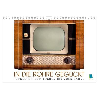Fernseher der 1950er bis 70er Jahre: In die Röhre geguckt (Wandkalender 2027 DIN A4 quer), CALVENDO Monatskalender