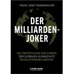 Der Milliarden-Joker, Sachbücher von Franz Josef Radermacher