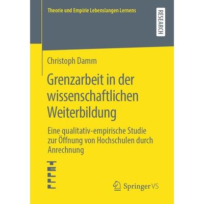 Grenzarbeit in der wissenschaftlichen Weiterbildung, Taschenbuch von Christoph Damm, Springer Fachmedien Wiesbaden GmbH, 978-3-658-27599-0