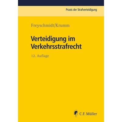 Verteidigung im Verkehrsstrafrecht, Taschenbuch von Uwe Freyschmidt,Carsten Krumm, C.F. Müller, 978-3-8114-8961-5