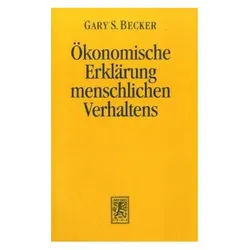 Ökonomische Erklärung menschlichen Verhaltens, Fachbücher von Gary S. Becker