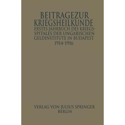Erstes Jahrbuch des Kriegsspitals der Geldinstitute in Budapest, Taschenbuch von Géza Dieballa,Wilhelm Manninger,Josel Imre,Béla Johan,Wilhelm Milkó,