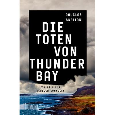 Die Toten von Thunder Bay, Taschenbuch von Douglas Skelton, DuMont Buchverlag