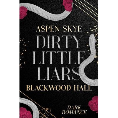 Blackwood Hall - Dirty Little Liars, Taschenbuch von Aspen Skye, Nova MD, 978-3-9894251-7-0