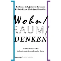 Wohn/Raum/Denken, Fachbücher von Katharina Hartmann Eck