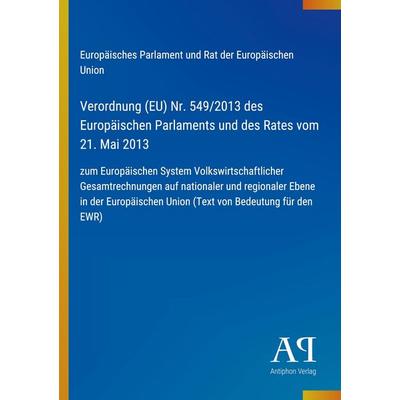 Verordnung (EU) Nr. 549/2013 des Europäischen Parlaments und des Rates vom 21. Mai 2013, Taschenbuch von Europäisches Parlament und Rat der