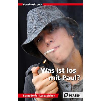 Was ist los mit Paul?, Taschenbuch von Bernhard Lewy, Persen Verlag in der AAP Lehrerwelt GmbH, 978-3-403-23232-2
