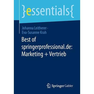 Best of springerprofessional.de: Marketing + Vertrieb, Taschenbuch von Johanna Leitherer,Eva-Susanne Krah, Springer Fachmedien Wiesbaden GmbH,