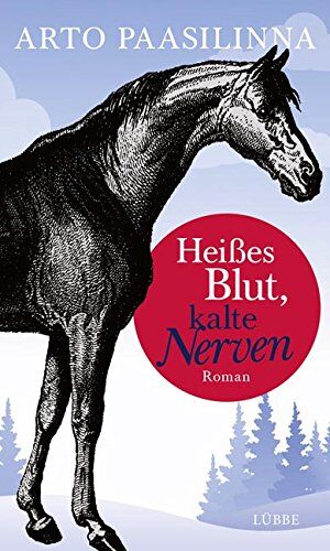 Arto Paasilinna - Heißes Blut, kalte Nerven: Roman - Preis vom 09.10.2026 07:28:09 h