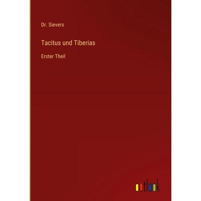 Tacitus und Tiberias, Gebundene Ausgabe von Sievers, Outlook, 978-3-368-50061-0