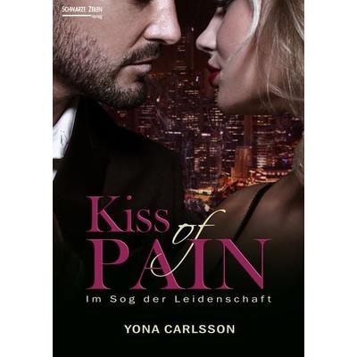Kiss of Pain, Taschenbuch von Yona Carlsson, Schwarze-Zeilen-Verlag, 978-3-96615-013-2