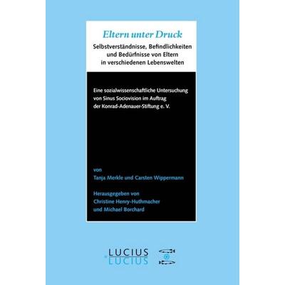 Eltern unter Druck, Taschenbuch von Tanja Merkle,Carsten Wippermann, De Gruyter Oldenbourg