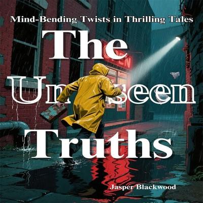 The Unseen Truths - JasperBlackwood, Audio, 4069828674981