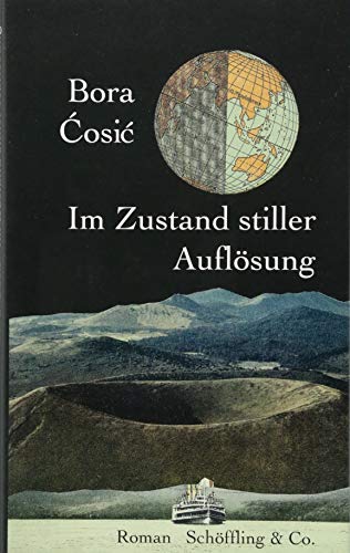 Bora Cosic - Im Zustand stiller Auflösung: Roman - Preis vom 09.10.2026 07:28:09 h