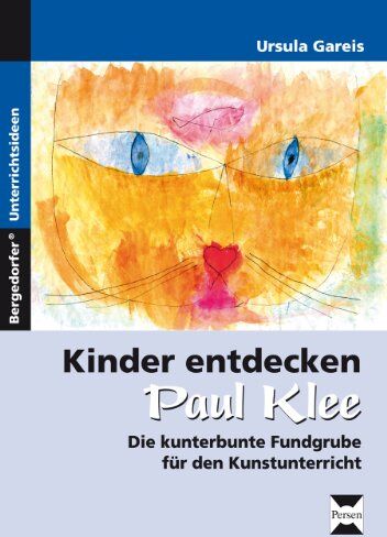 Ursula Gareis - Kinder entdecken Paul Klee: Die kunterbunte Fundgrube für den Kunstunterricht - Preis vom 30.09.2026 22:30:23 h