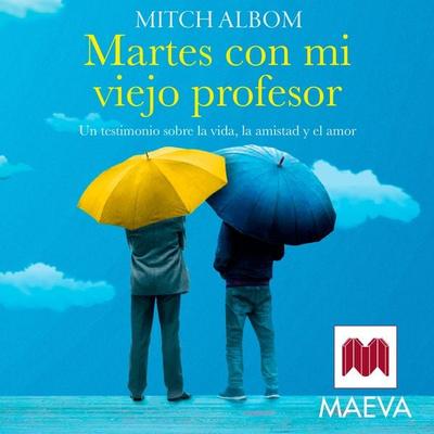 Martes con mi viejo profesor - Mitch Albom, Audio, 9791387664015