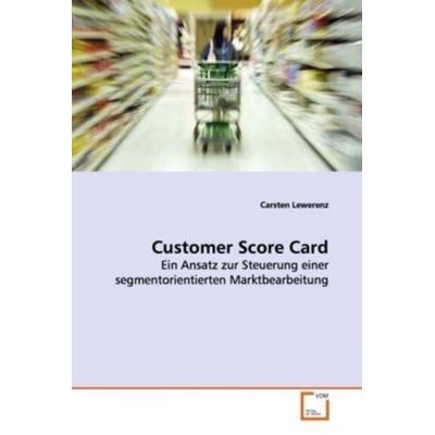 Lewerenz Carsten: Customer Score Card, Taschenbuch von Carsten Lewerenz, VDM, 978-3-639-10095-2