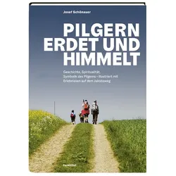 Pilgern erdet und himmelt, Reisebücher von Josef Schönauer