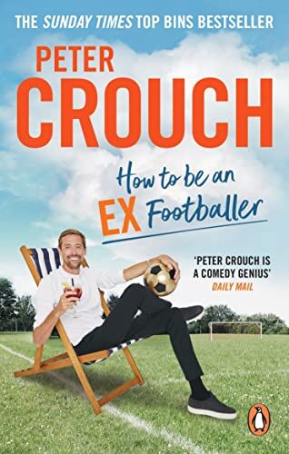 Peter Crouch - How to Be an Ex-Footballer - Preis vom 06.10.2026 07:26:00 h