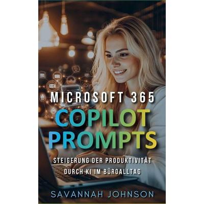 Microsoft 365 Copilot, Taschenbuch von Savannah Johnson, Independently Published