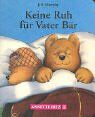 Jill Murphy - Keine Ruh für Vater Bär - Preis vom 10.10.2026 11:48:34 h