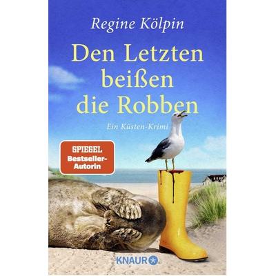Den Letzten beißen die Robben, Taschenbuch von Regine Kölpin, Knaur Taschenbuch