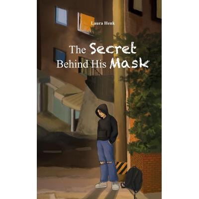 The Secret Behind His Mask, Taschenbuch von Laura Henk, BoD – Books on Demand, 978-3-7693-1853-1