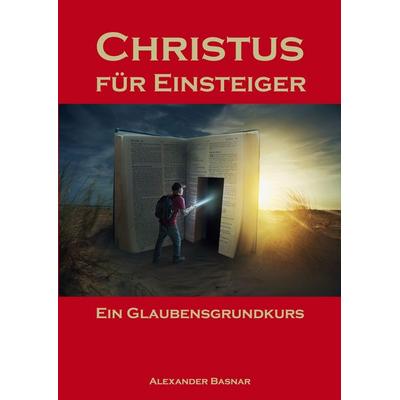 Christus für Einsteiger, Taschenbuch von Alexander Basnar, BoD – Books on Demand, 978-3-695-73641-6