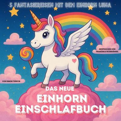 Das neue Einhorn-Einschlafbuch - Simon Ternyik, Audio, 4069828740709