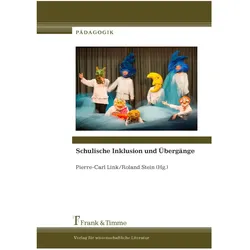 Schulische Inklusion und Übergänge, Fachbücher von Roland Stein, Pierre-Carl Link