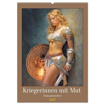 Kriegerinnen mit Mut - Fantasiemotive (Wandkalender 2027 DIN A2 hoch), CALVENDO Monatskalender