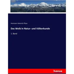 Das Weib in Natur- und Völkerkunde, Fachbücher von Hermann Heinrich Ploss