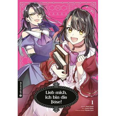 Lieb mich, ich bin die Böse! 01, Taschenbuch von Akari Hoshi,Izumi Okido,Jyun Hayase, Altraverse GmbH, 978-3-7539-2691-9