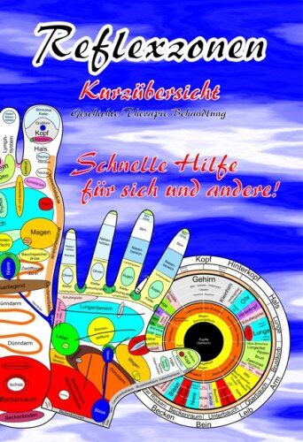 Tanja Aeckersberg - Reflexzonen - Kurzübersicht. Geschichte - Therapie - Behandlung: Geschichte - Therapie - Behandlung. Schnelle Hilfe für sich und andere! - Preis vom 11.10.2026 15:43:13 h